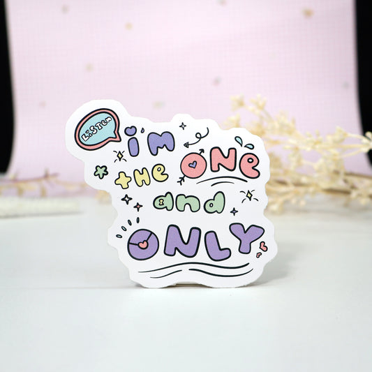 I'm the one and only Die-Cut Stickers